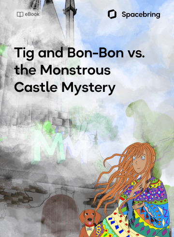 Tig and Bon-Bon vs. the Monstrous Castle Mystery eBook by Spacebring